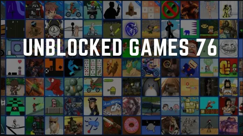 Unblocked Games 76 - Play Wherever and Whenever you Want